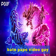 bate papo video gay